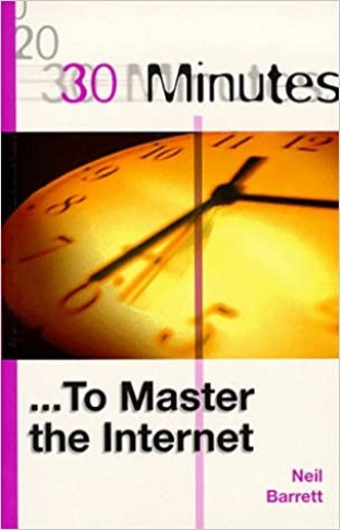 30 Minutes to Master the Internet (30 Minutes Series) Paperback – June 30, 1997